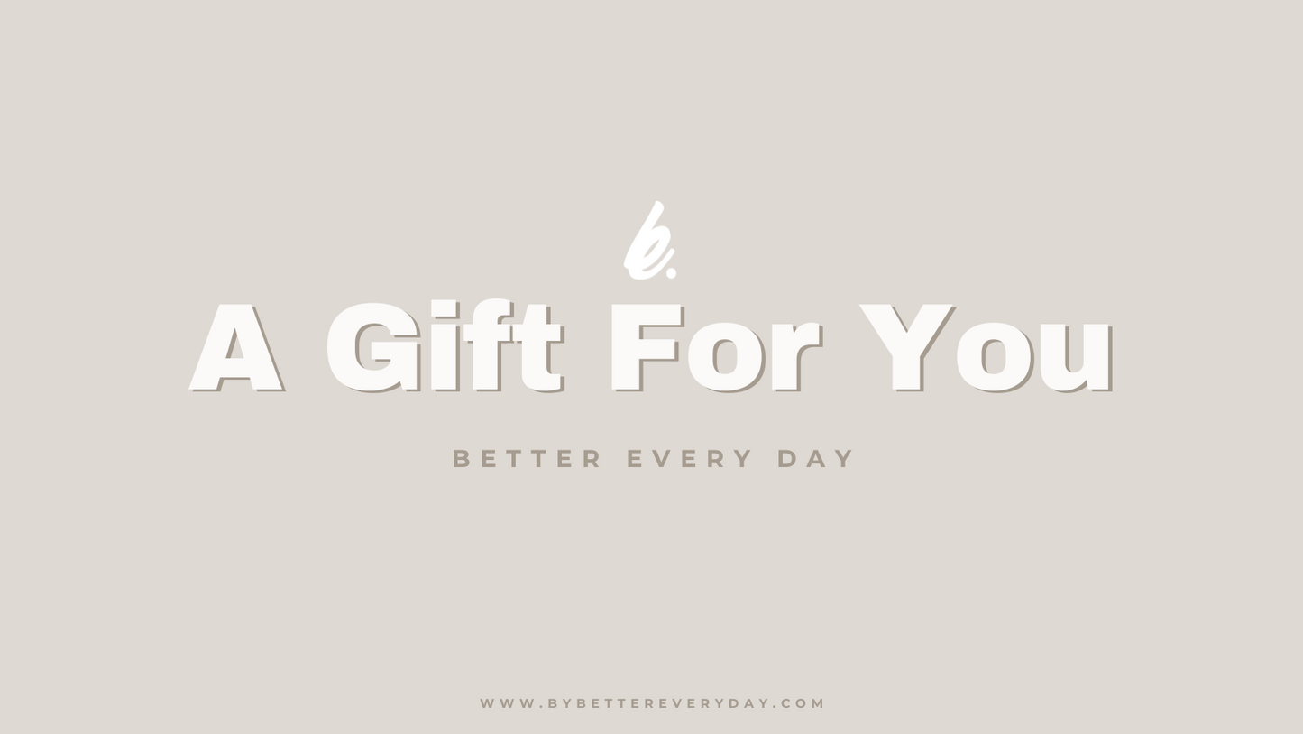 Better Every Day Gift Card